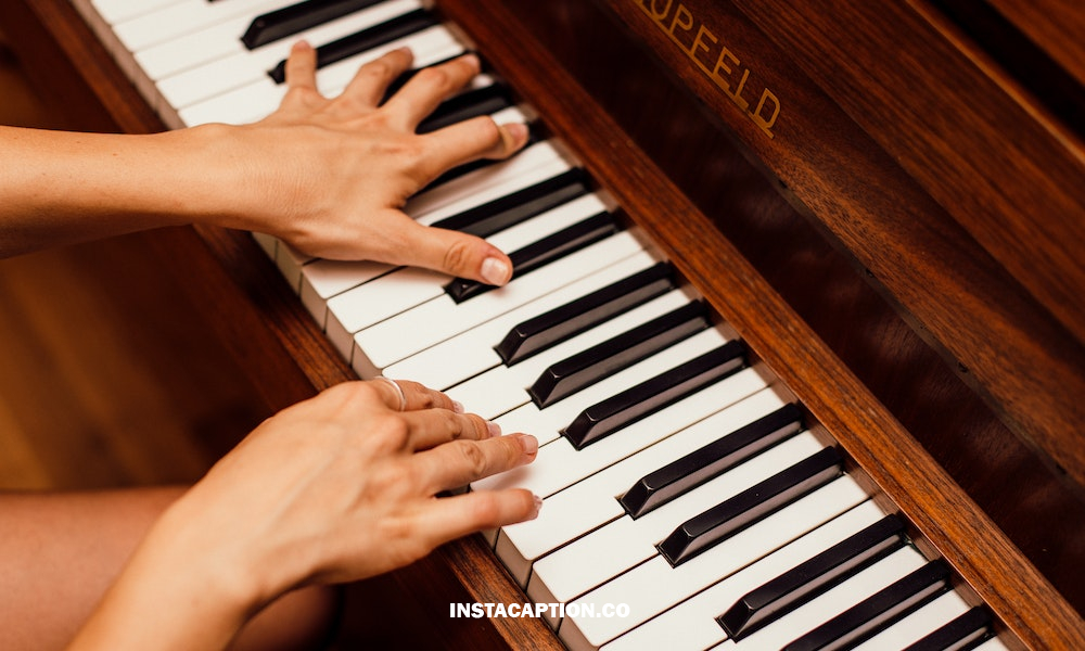 Piano Captions For Instagram