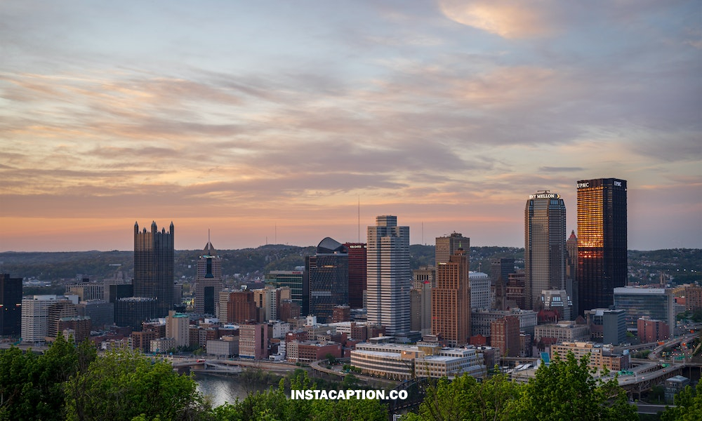 Pittsburgh Captions For Instagram & Quotes
