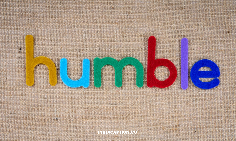 Humble Captions For Instagram