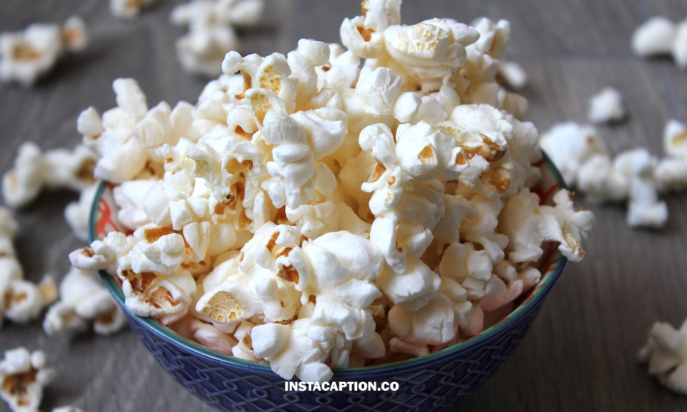 Popcorn Captions For Instagram