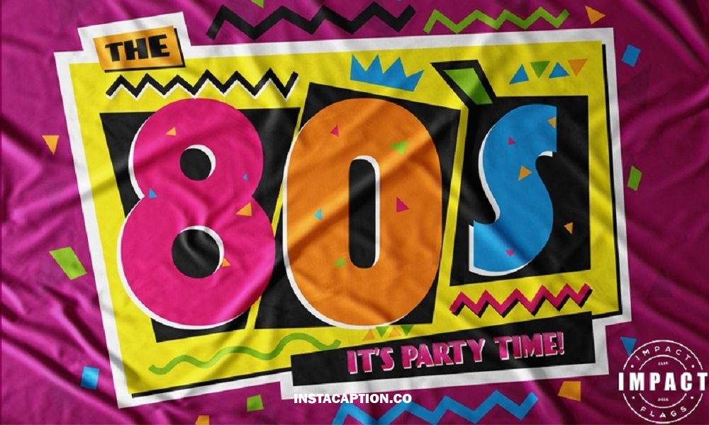 80's Captions For Instagram