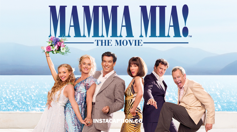 Mamma Mia Captions For Instagram