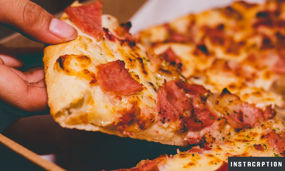 Pizza Captions For Instagram