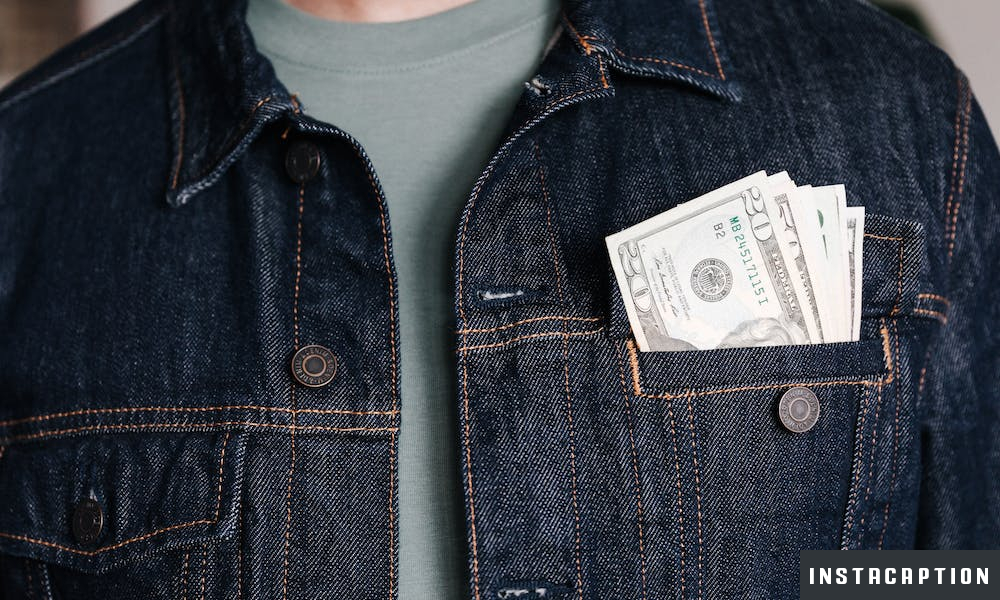 Out Of Pocket Captions For Instagram