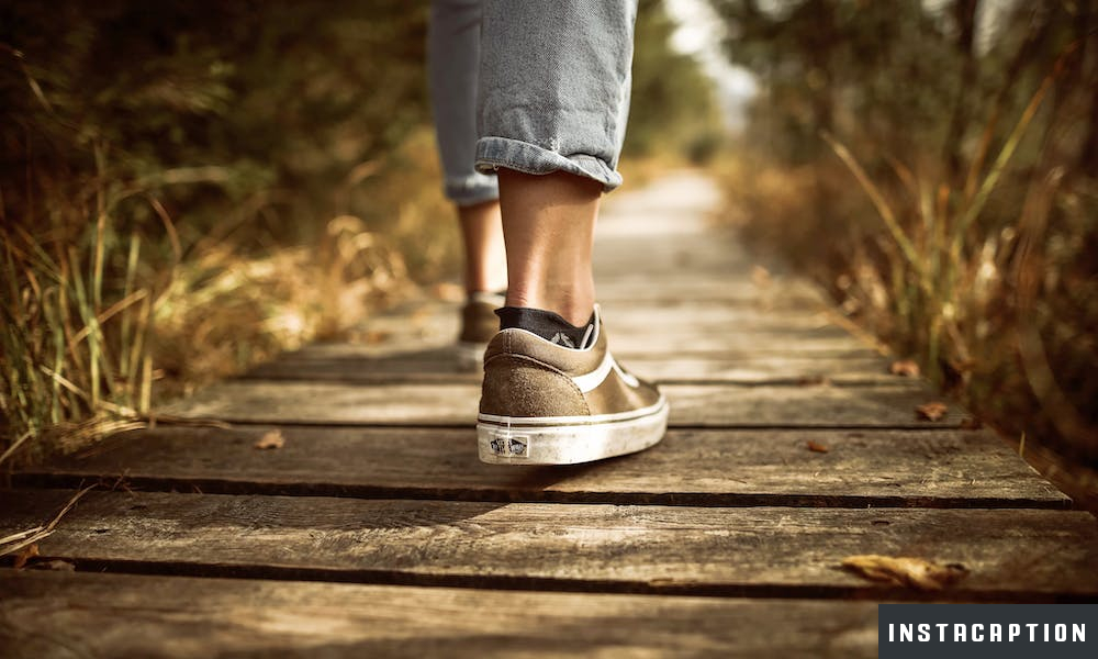 Walking Captions For Instagram